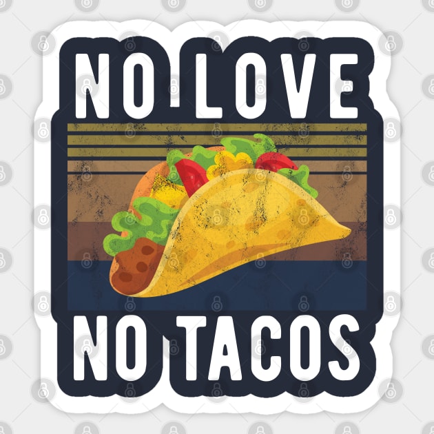 No Love No Tacos no love no tacos 2 Sticker by Gaming champion